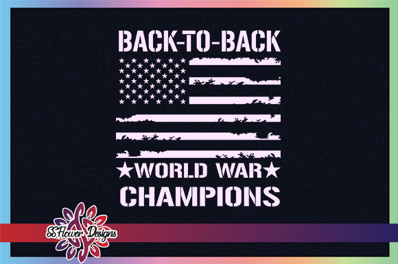 Back to Back World War Champion USA Flag Graphics & Crafts